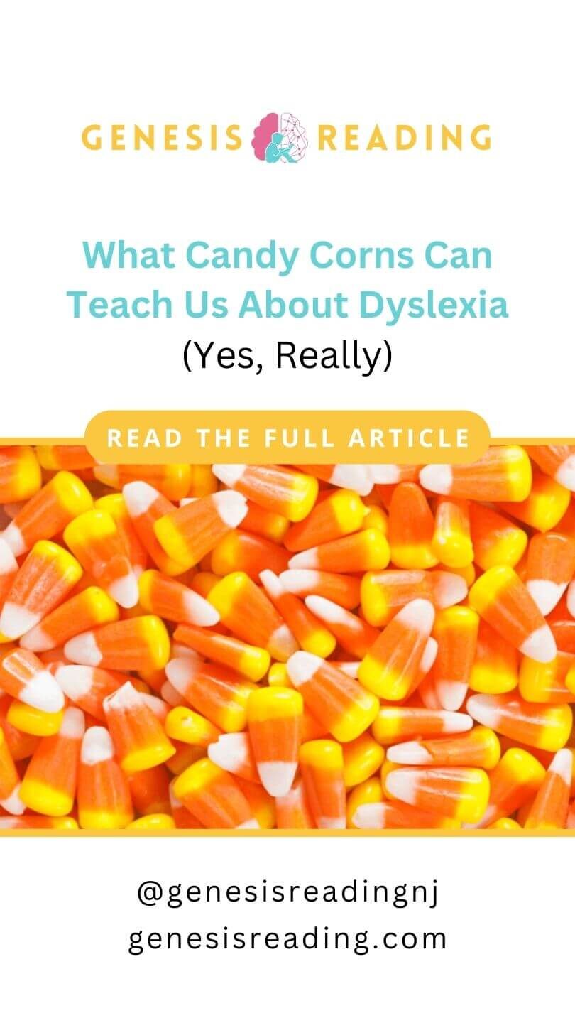 What Candy Corns Can Teach Us About Dyslexia  by Sheridan Hotung, Genesis Reading